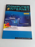 COMPUTER ȘI INTERNET FĂRĂ PROFESOR - 4-PROTEJAREA COMPUTERULUI