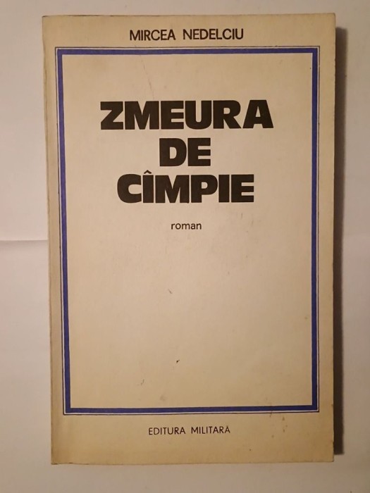 Mircea Nedelciu - Zmeura de c&acirc;mpie (roman &icirc;mpotriva memoriei)