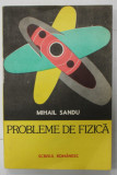 PROBLEME DE FIZICA de MIHAIL SANDU , 1987