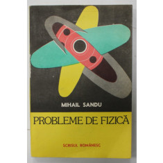 PROBLEME DE FIZICA de MIHAIL SANDU , 1987
