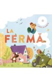 Carte cu sunete: La ferma - Julie Bezdekova