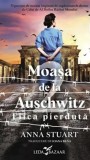 Moasa de la Auschwitz. Fiica pierduta | Anna Stuart