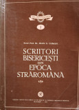 Scriitori Bisericesti Din Epoca Straromana - Ioan G. Coman ,558333