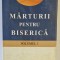 MARTURII PENTRU BISERICA de ELLEN WHITE , VOLUMUL I , 2010
