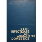 I. Baies - Bolile infectioase ale animalelor domestice (1971)