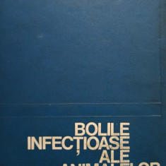 I. Baies - Bolile infectioase ale animalelor domestice (1971)