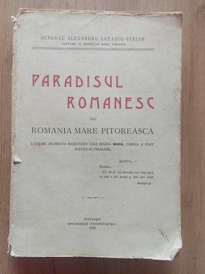 Paradisul romanesc sau Romania Mare pitoreasca General Alexandru Lupascu Stejar foto