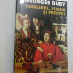 CAVALERUL,FEMEIA SI PREOTUL - GEORGES DUBY