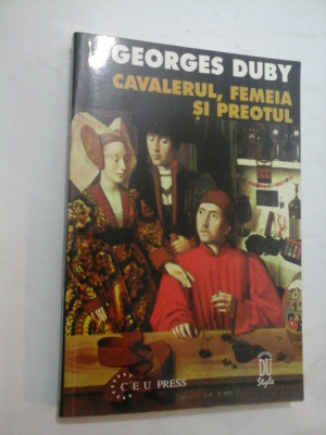 CAVALERUL,FEMEIA SI PREOTUL - GEORGES DUBY foto