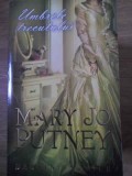 UMBRELE TRECUTULUI-MARY JO PUTNEY-227336