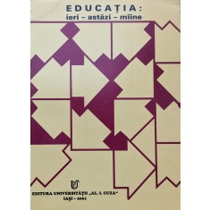 Educatia: Ieri-astazi-miine - Constantin Cucos , A761