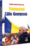 Fenomenul Calin Georgescu - Carte Non-Fictiune - Cătălin-Gabriel Butoi-Puț - Editura Neverland