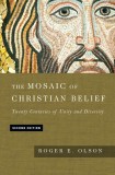 The Mosaic of Christian Belief: Twenty Centuries of Unity &amp; Diversity