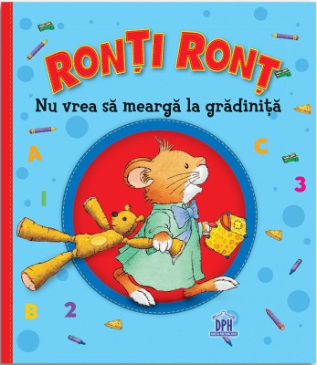 Ronti Ront Nu Vrea Sa Mearga La Gradinita, Anna Casalis - Editura DPH foto