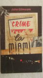 John Gilmoore - Crime la Miami, 1992