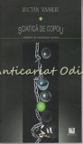 Sciatica de Copou - Lucian Vasiliu, Editura Niculescu, 2010, Roman, Beletristica, 197 pagini