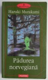 Padurea norvegiana &ndash; Haruki Murakami