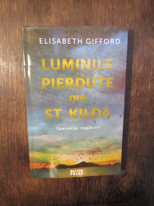 Luminile pierdute din St. Kilda. Speranța regăsirii - Elisabeth Gifford