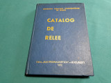 CATALOG DE RELEE / UZINA ELECTROMAGNETICA BUCUREȘTI / 1972 *