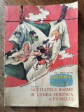 Neuitatele basme si lumea mirifica a filmului - Contine multa Banda desenata / C37G