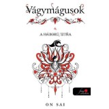 V&aacute;gym&aacute;gusok 4. - A h&aacute;bor&uacute; titka - On Sai