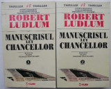 Manuscrisul lui Chancellor (2 volume) &ndash; Robert Ludlum