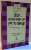 GHIDUL...FARA BATAIE DE CAP PENTRU PARINTI , 2005