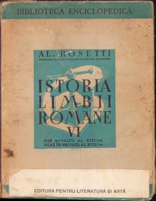 Istoria limbii rom&acirc;ne din secolul XIII-lea p&acirc;nă &icirc;n secolul al XVII-lea vol IV