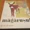 MAGARUSUL - Petre Ghelmez - Constantin Baciu (Ilustratii) - 1984, 185 p.
