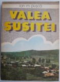 Valea Susitei &ndash; Ion M. Pusca (contine harta)