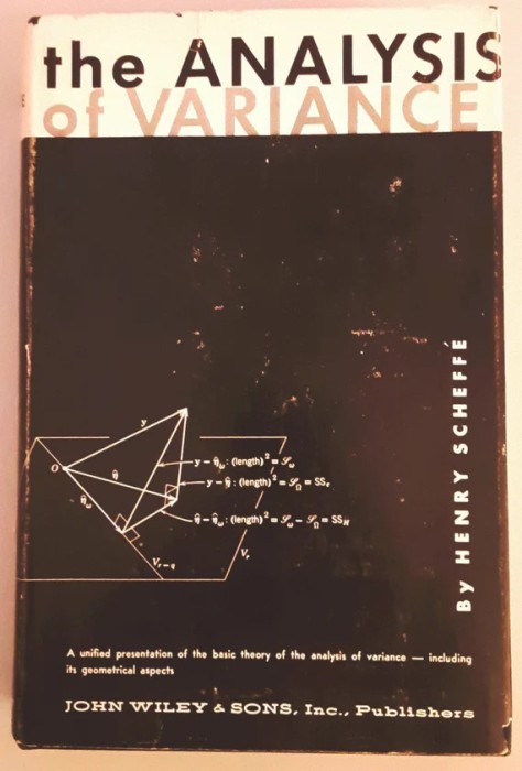 The Analysis of Variance/ Henry Scheffe