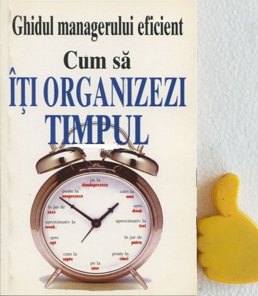 Ghidul managerului eficient Cum sa iti organizezi timpul Kate Keenan |  arhiva Okazii.ro