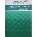 F. Reif - Cursul de fizica Berkeley - Fizica Statistica - vol 5 (Editia: 1983)