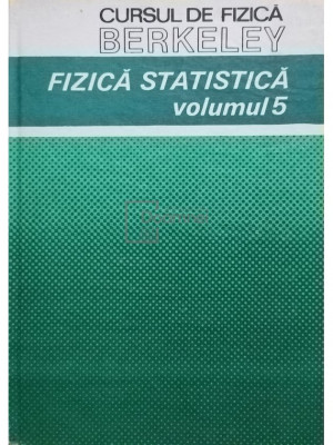 F. Reif - Cursul de fizică Berkeley - Fizica Statistică - vol 5 (editia 1983) foto