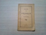 ARISTOFAN - PASARILE - Ioan Biletchi-Albescu (traducere) - Editura si Tipografia Societatii &quot;Scoala Romana&quot;, 1936, 141 p.