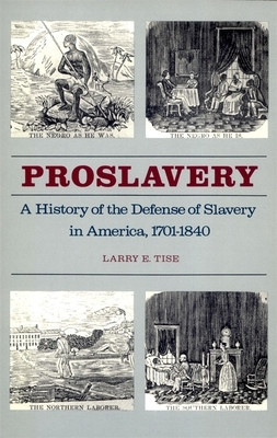 Proslavery: A History of the Defense of Slavery in America, 1701-1840 foto