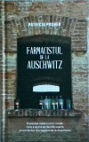 Patricia Posner - Farmacistul de la Auschwitz. Adevarata istorie a lui Victor