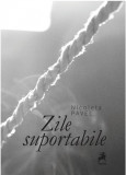 Zile suportabile | Nicoleta Pavel, 2019, Tracus Arte