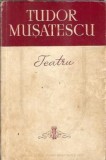 Cumpara ieftin Teatru - Tudor Musatescu