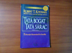 TATA BOGAT TATA SARAC - Robert T. Kiyosaki - Curtea Veche, 2008, 228 p. foto