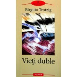 Vieți duble - 2002 - Birgitta Trotzig ($S223)