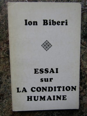 Essai sur la condition humaine / Ion Biberi foto