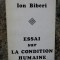 Essai sur la condition humaine / Ion Biberi