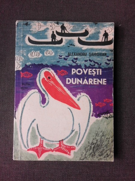 POVESTI DUNARENE - ALEXANDRU SAHIGHIAN