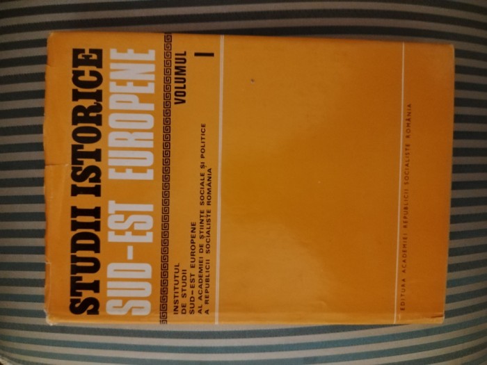 Studii istorice sud-est europene, vol. I, culegere ingrijita de Eugen Stanescu