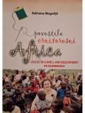 Adriana Negoita - Africa - Locul unde l-am descoperit pe Dumnezeu