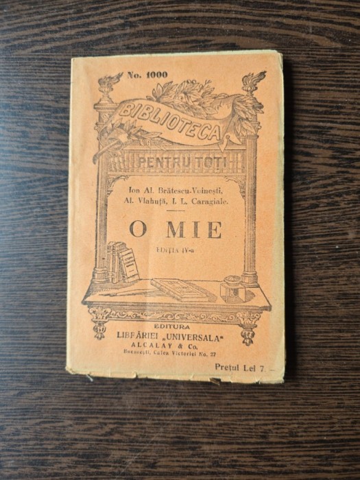 O Mie - Ion Al. Brătescu-Voinești, Al. Vlahuță, I. L. Caragiale - nr 1000 BPT