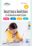 Cumpara ieftin Insotirea invatarii cu pedagogia Montessori 3-6 ani