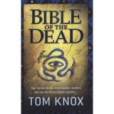 Bible of the Dead - Tom Knox