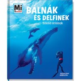 B&aacute;ln&aacute;k &eacute;s delfinek - Szel&iacute;d &oacute;ri&aacute;sok - Mi Micsoda - Martin Kaluza